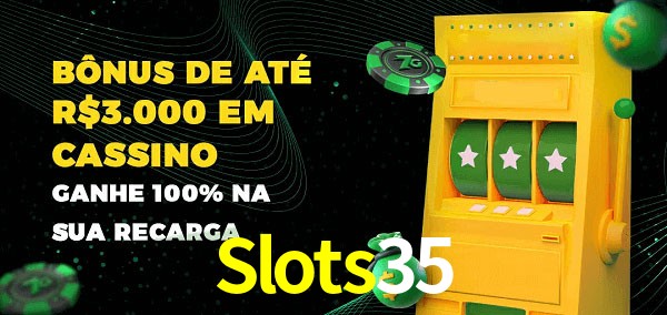 Slots35 melhor bônus de depósito
